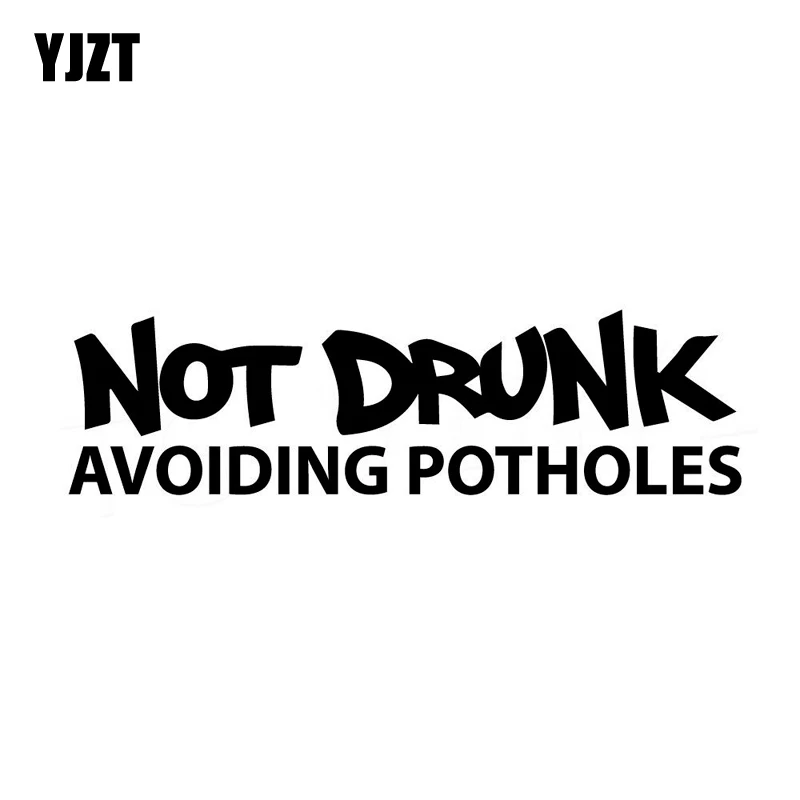 

YJZT 16.5CM*4.6CM NOT DRUNK AVOIDING POTHOLES Vinyl Decal Car Sticker Funny Driving Driver Black/Silver C10-01896