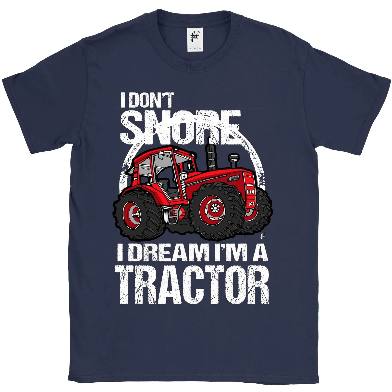 I Don't Snore Dream I'm A Tractor Big Red Farm Мужская футболка | одежда