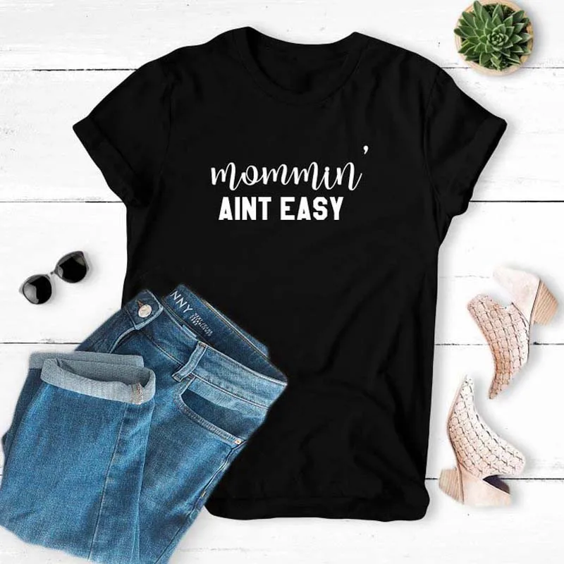 Футболка Mommin Aint Easy женская уличная Harajuku забавные модные футболки и топы в стиле