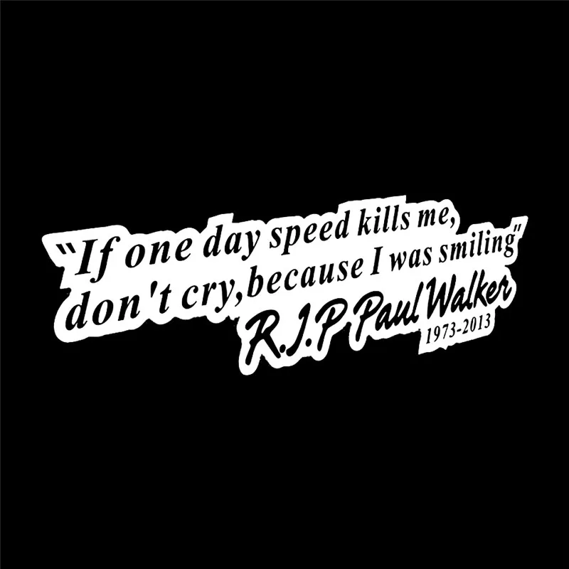 19*5 см скорость и страсть 7 Forever PAUL WALKER девиз автомобильные наклейки на мотоцикл