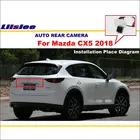 Камера для парковки задним ходом для Mazda CX5, камера для парковки задним ходом для Mazda CX5, аксессуары, камера для парковки задним ходом, 2018