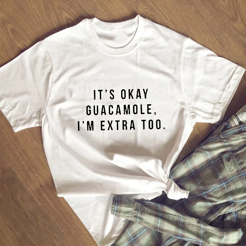 Модная забавная футболка для тренировок tumblr унисекс модная It's Oak Guacamole I'm Extra Too