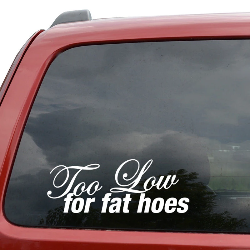 Виниловая наклейка для окна автомобиля с надписью Too Low For Fat Hoes JDM | Автомобили и