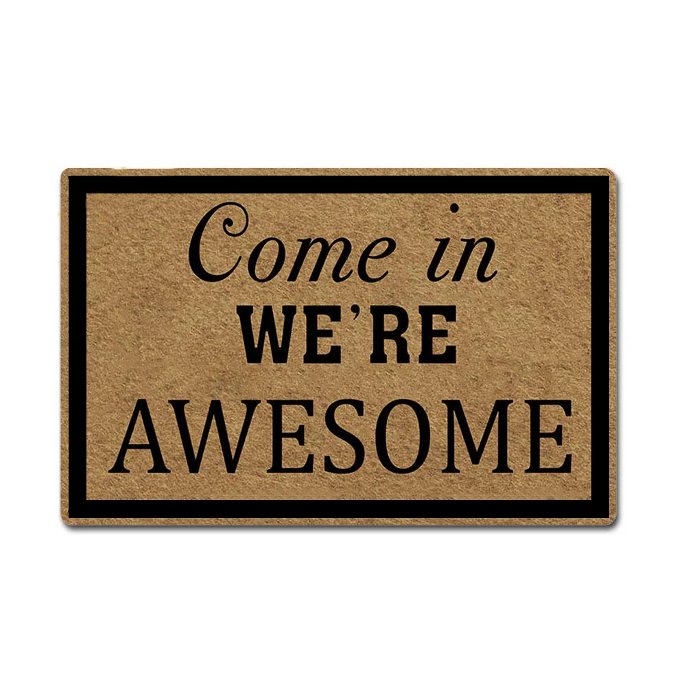Doormat Come in We're Awesome Door Mat Rubber Non-Slip Entrance Rug Floor Funny Home Decor Indoor | Дом и сад