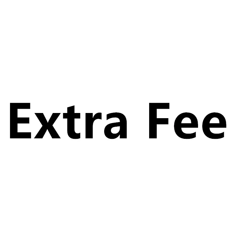 

Extra Fee