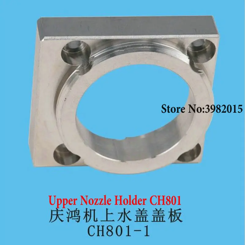 

High Quality Upper Nozzle Holder CH801 for CHMER Low Speed Machine