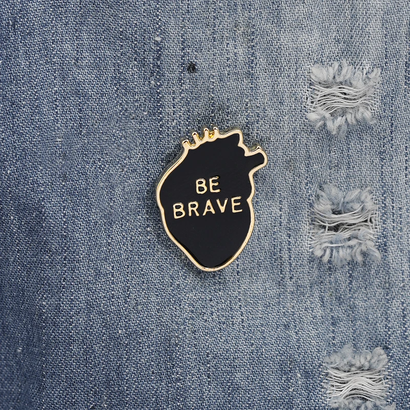 Эмалированные булавки с надписью орган сердце значки BE BRAVE броши на заказ булавка