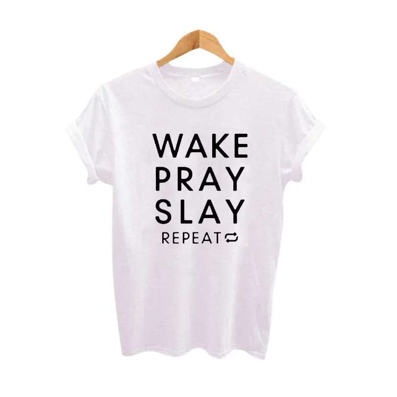 Женская футболка с надписью Wake Pray Slay Repeat хипстерская в стиле Панк Harajuku Solgan 2017