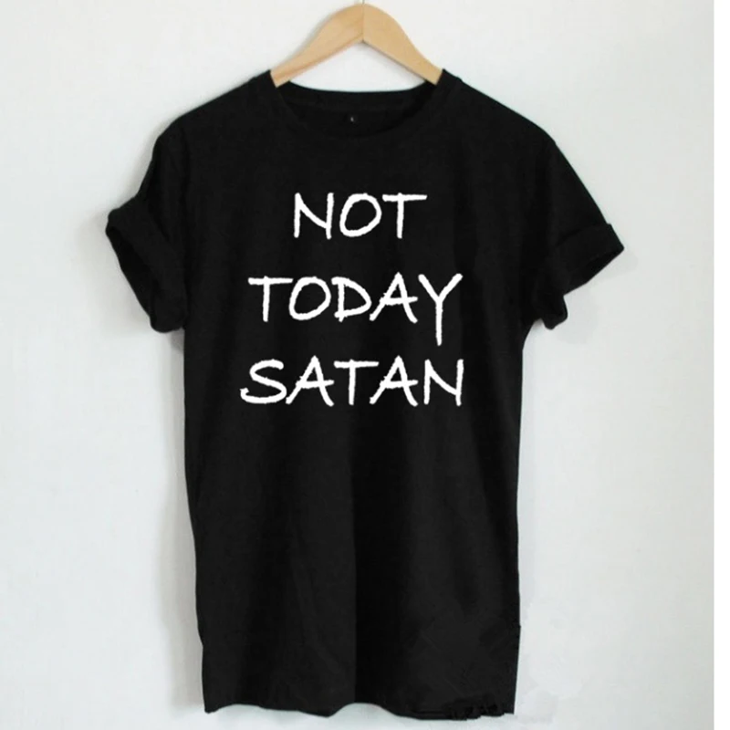 Not Today satan рубашка с буквенным принтом христианская Jesus Shir женские футболки