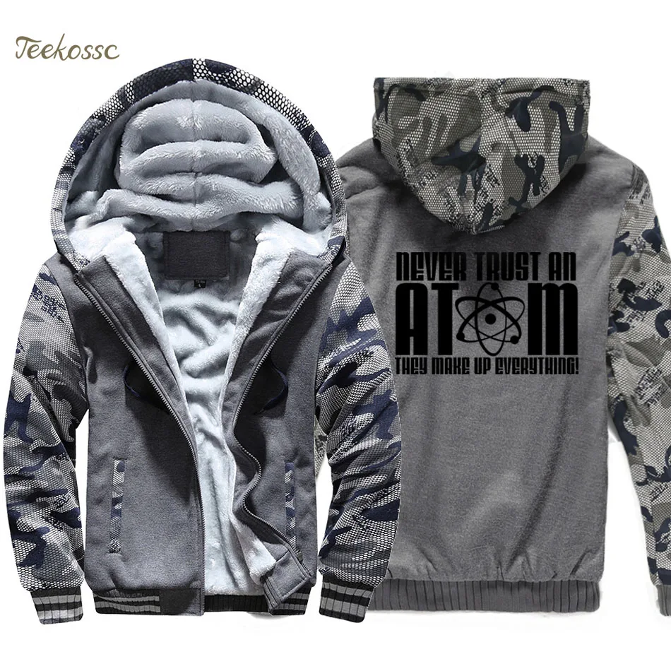 

Never Trust an Atom They Make Up Everything Hoodie Men Funny Hooded Sweatshirt Coat Winter Thick Fleece Warm Galaxy Jacket Mens