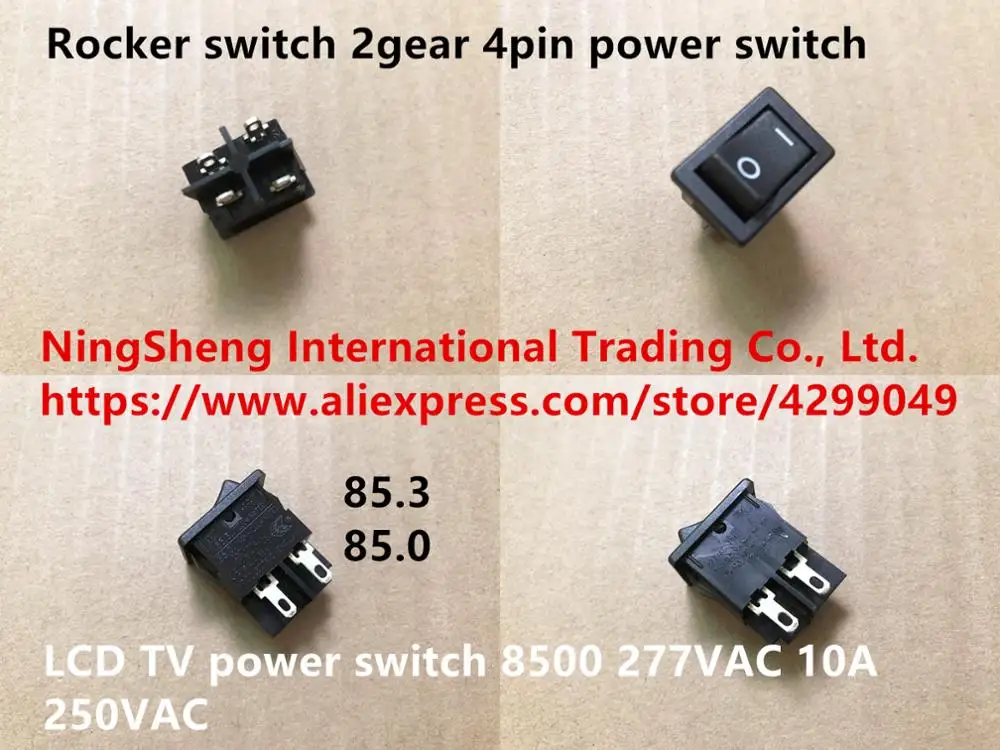 

Original new 100% rocker switch 2gear 4pin LCD TV power switch 8500 277VAC 10A 250VAC