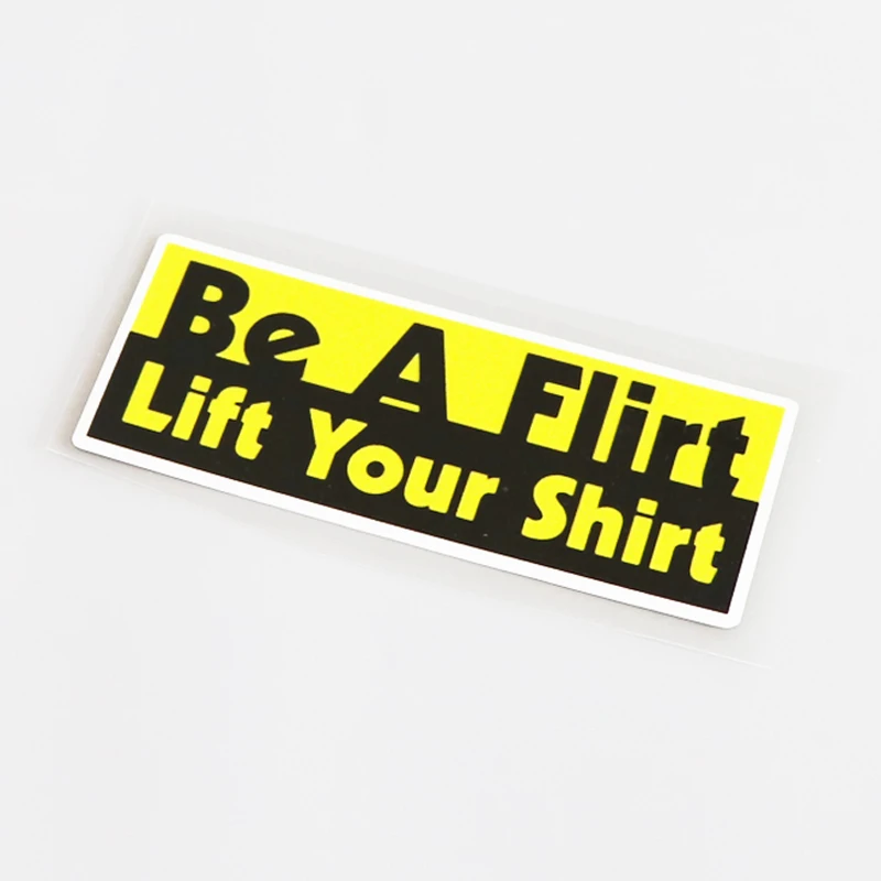YJZT 10 5 см * 4 интересная надпись BE A FLIRT LIFT YOUR SHIRT ПВХ автомобильная наклейка 13