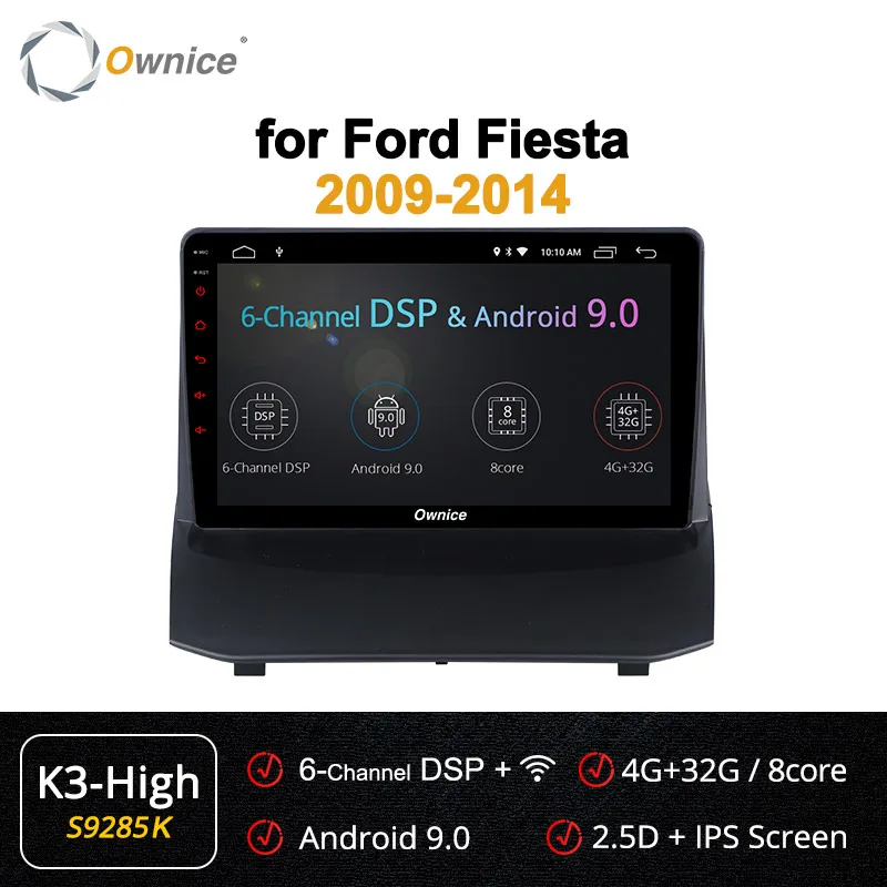 Ownice K3 K5 K6 Android 9,0 Автомобильный DVD стерео для Ford Fiesta 2009- авто радио gps Навигация Аудио Видео Мультимедиа головное устройство - Цвет: S9285 K3-High