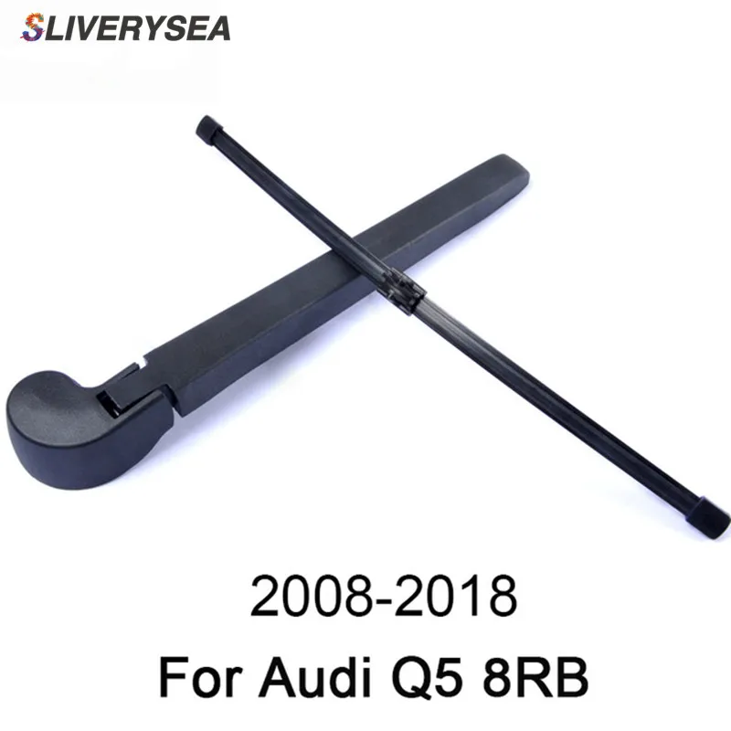 SLIVERYSEA 13 ''Задний рычаг стеклоочистителя и лезвие для Audi Q5 8RB 2008 2018 высокое