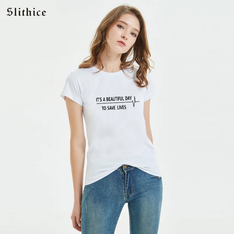 Модная стильная футболка Slithice с надписью It A BEAUTIFUL DAY TO SAVE LIVES женский подарок