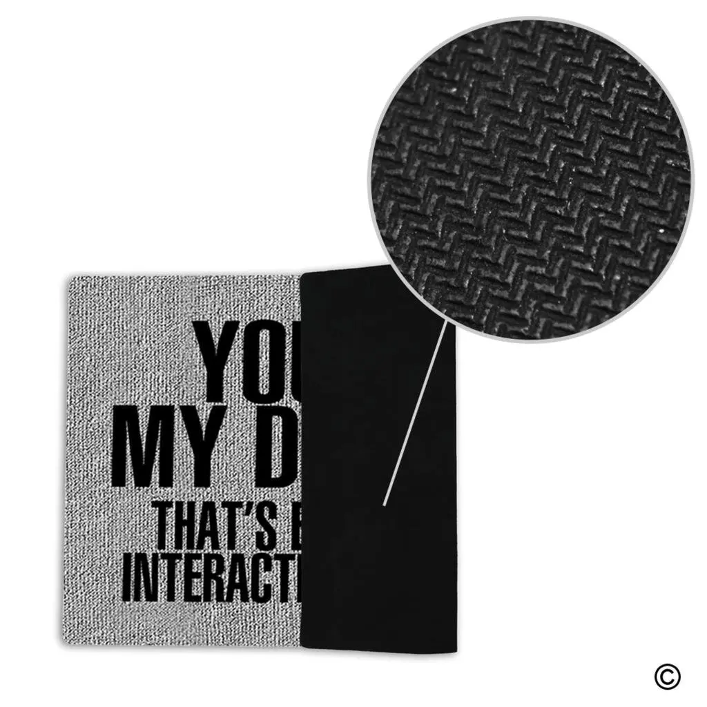 Пользовательский дверной коврик вы читаете мой коврик. Этого достаточно для