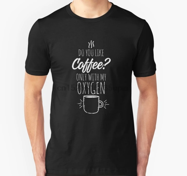 Мужская футболка с коротким рукавом надписью Do You Like Coffee Only With My Oxygen женская