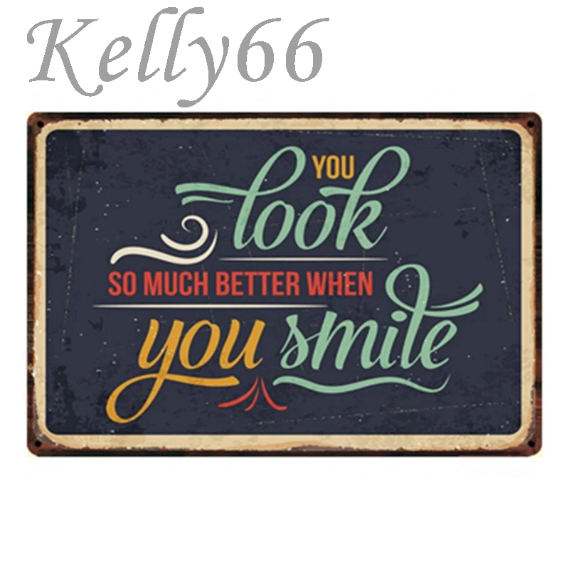

[ Kelly66 ] Look So Much than you Smile Poster Home Decor Store Wall Plaque Metal Painting Drop shipping 20*30 CM Size y-1244