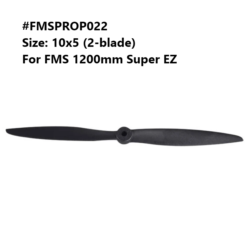 

FMS 1220mm 1.2m Super EZ Propeller 10x5 inch 2 blade PROP022 RC Airplane Aircraft Model Hobby Plane Avion Spare Parts