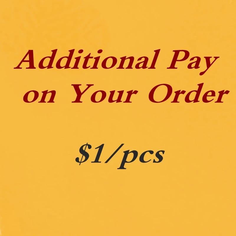 

EMS/DHL/Fedex and Other Shipping Cost Shipment Other Additional Pay on Your Order Extra Fee Supplementary Postage Fees $1/pcs