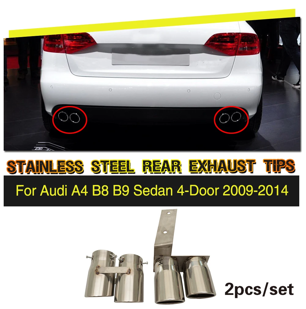 

Stainless Steel Rear Exhaust Muffler Tip End Pipe 2pcs/set for Audi A4 B8 B9 Sedan 2009 - 2014