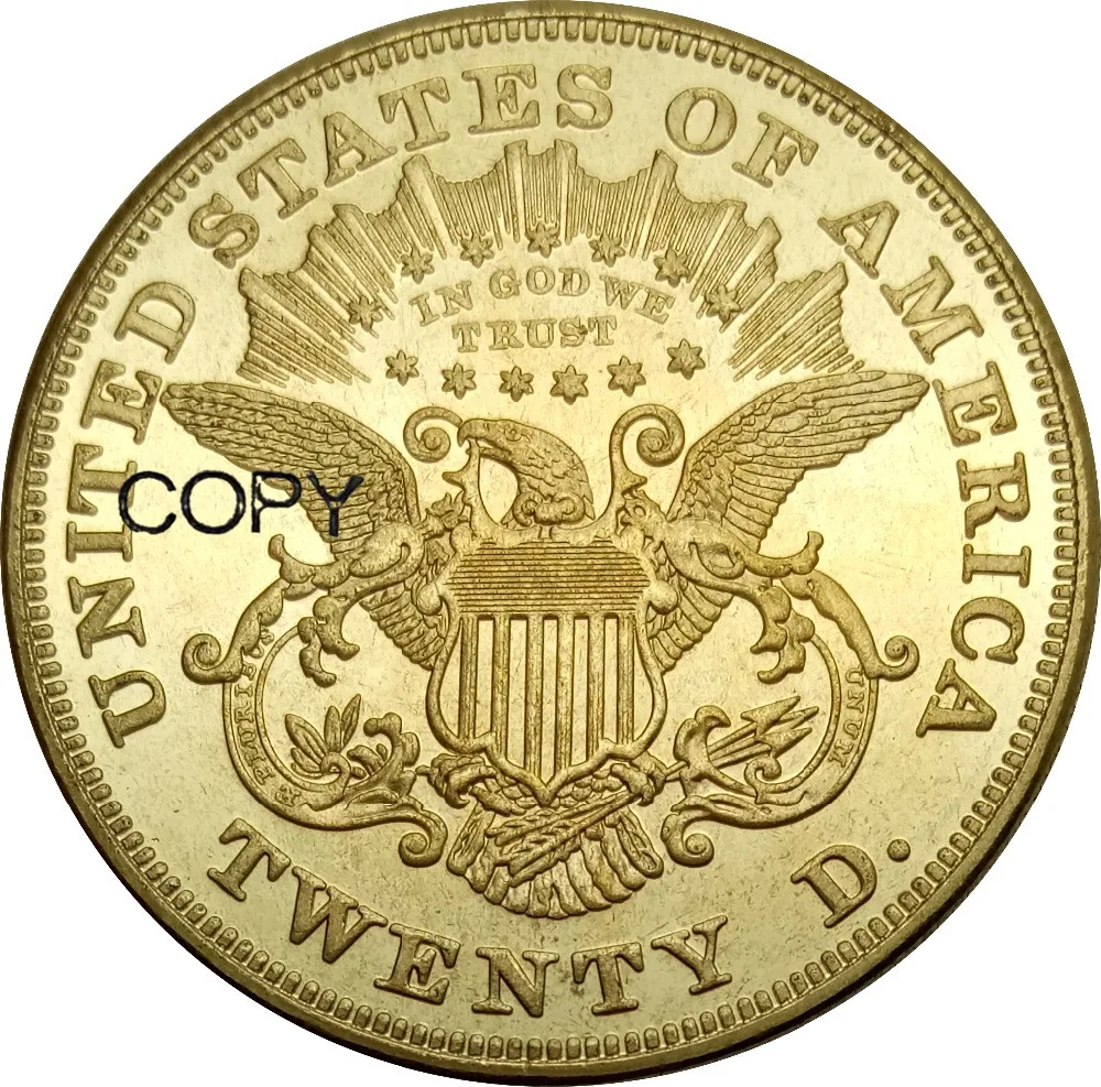 Соединенные Штаты 20 долларов Liberty Head-двуглавый орёл с девизом "TWENTY Dolls" 1873 1873 CC 1873 S латунь Металл Имитация монеты