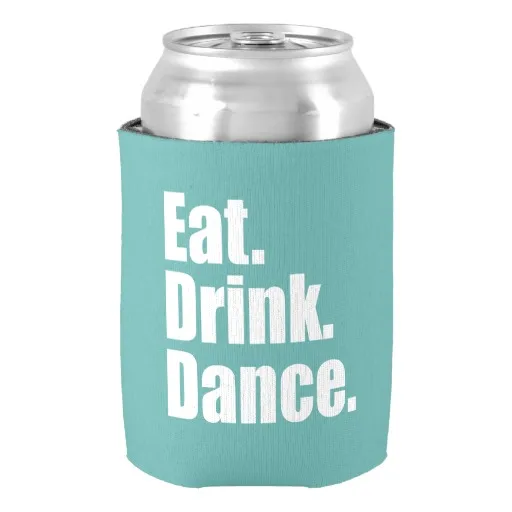 Ешьте. Пить. Танец. Свадебный кулер из неопрена Забавный дизайн шикарный