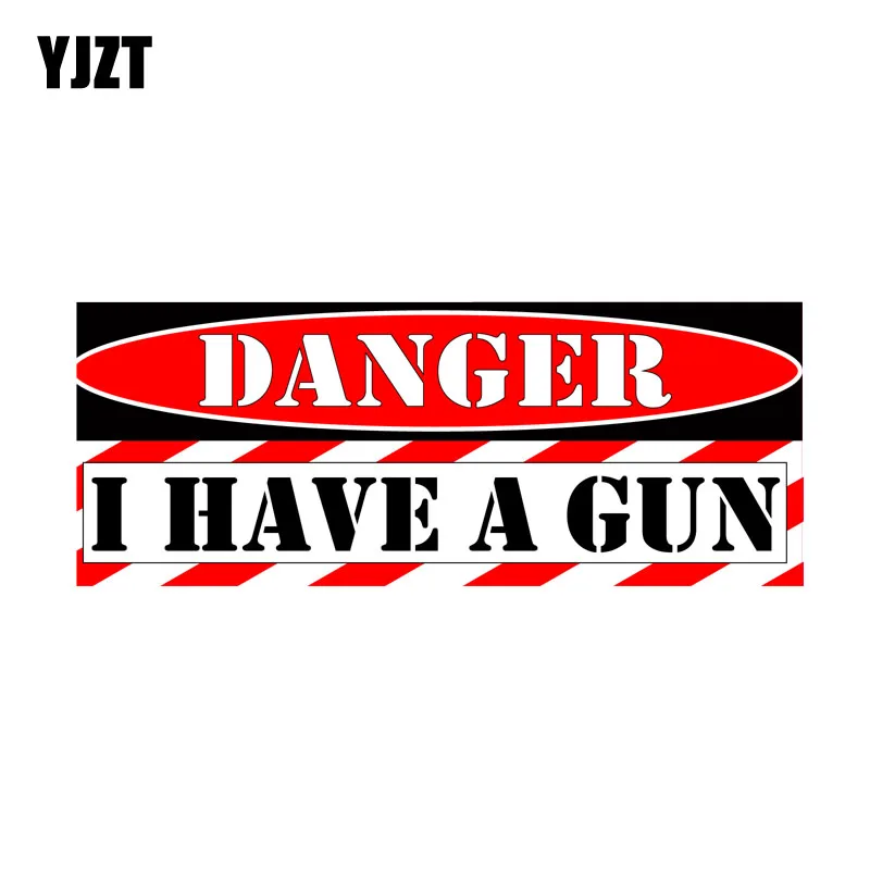 

YJZT 16.6CM*6.4CM Danger I Have A Gun Decal Personality Funny PVC Car Sticker 12-0405
