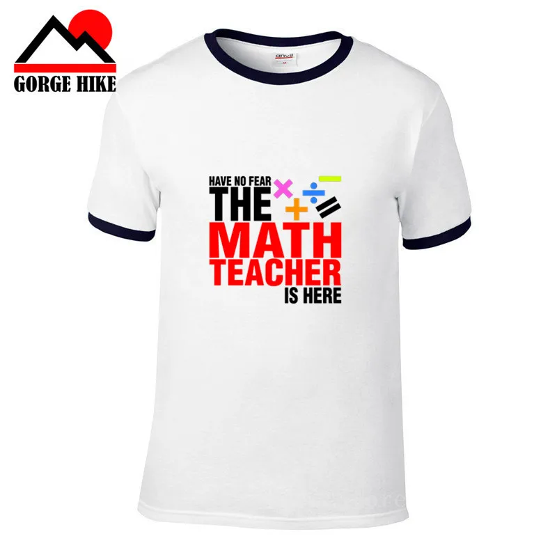 Летняя Новая креативная футболка с надписью Have No Fear The Math Teacher is here футболки для