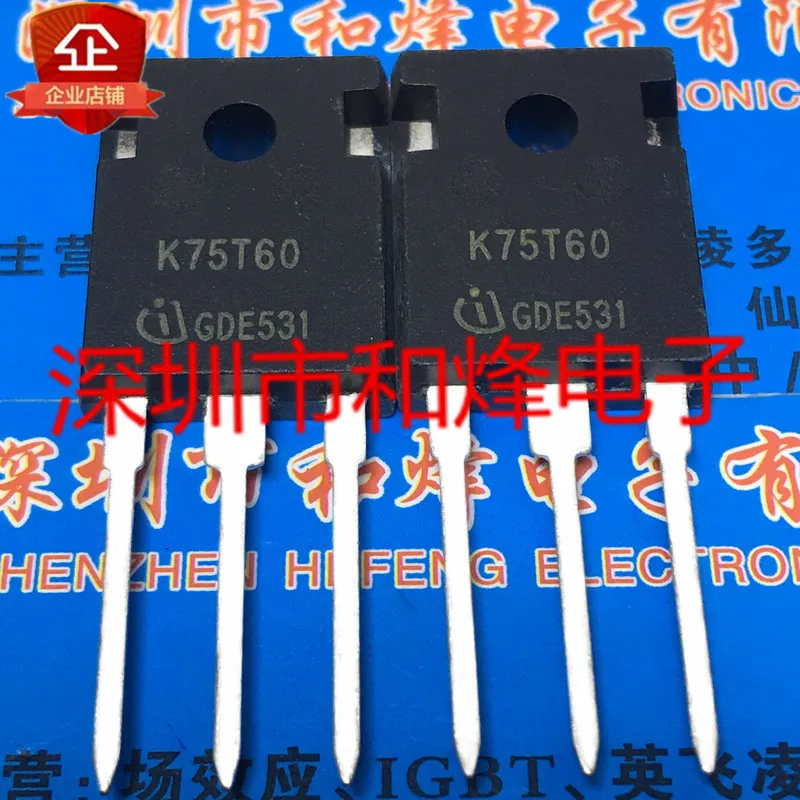 

IKW75N60T K75T60 новый импортный оригинальный