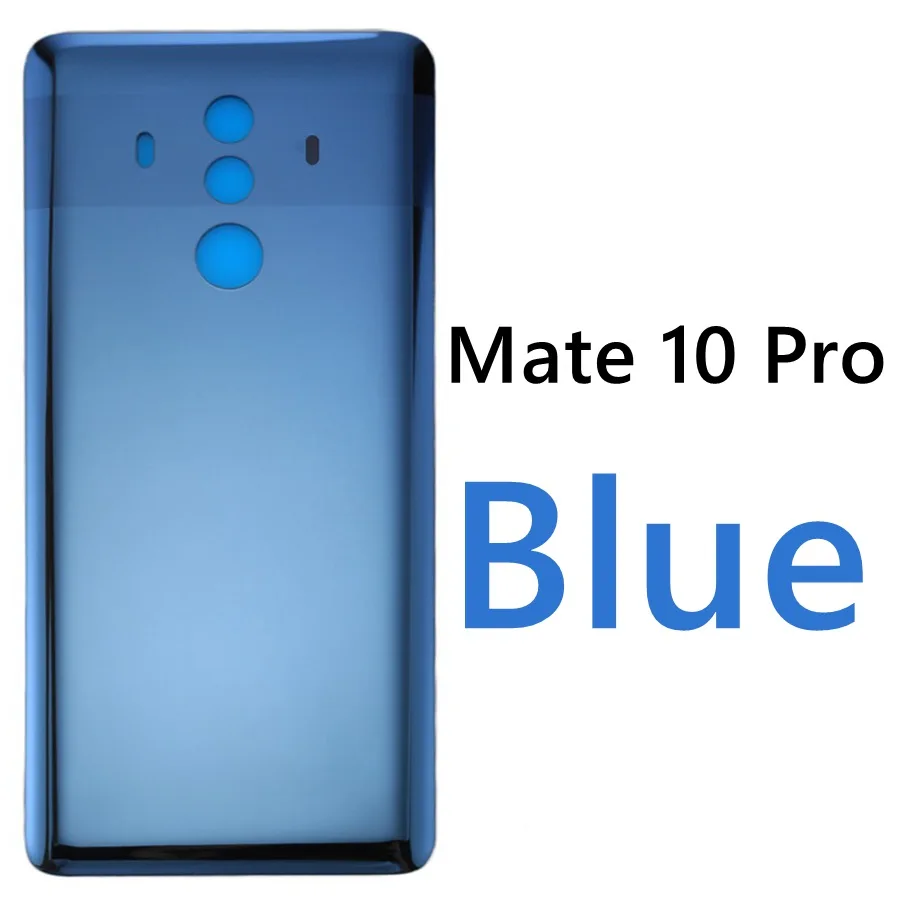 Для HUAWEI mate 10 Задняя стеклянная крышка батарейного отсека задняя крышка корпуса Дверь чехол для Huawei mate 10 Pro задняя крышка батарейного отсека mate 10 Pro замена - Цвет: Mate 10 Pro Blue