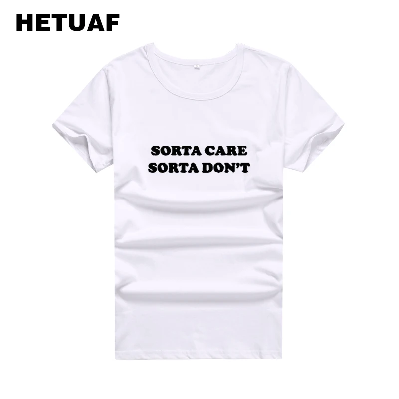 

HETUAF SORTA CARE SORTA DON'T T-shirt Women 2018 Hipster Hip Hop Streetwear Summer Tshirt Women Punk Tumblr Tee Shirt Femme