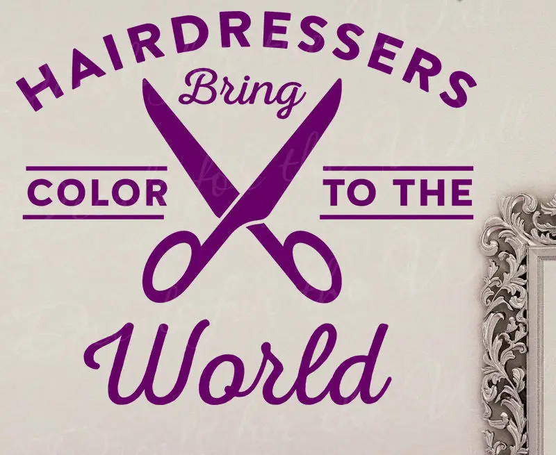 

Hairdressers Bring Color To The World Beauty Salon Style Wall Decal Viny Art