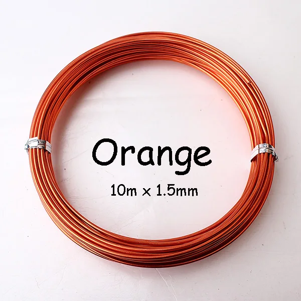 orange 1,5 мм Толстая анодированная алюминиевая проволока 10 м 11 ярдов 33 фута Золотая Серебряная оберточная проволока для изготовления ювелирных изделий ремесло бонсай - Цвет: orange