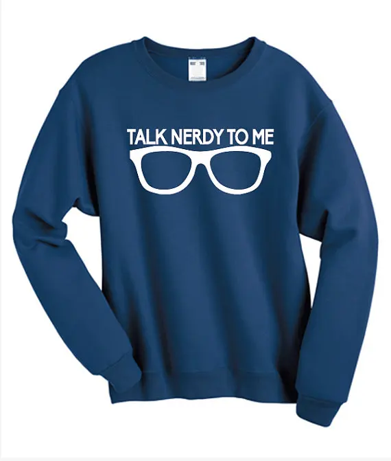 Geek Talk Nerdy To Me Nerd свитшоты с очками Geeky свитеры для студентов колледжа Tumblr|college