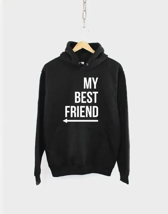 Sugarbaby/толстовка с надписью «My Best Friend»; толстовки с капюшоном с надписью «Best Friends»; модные повседневные топы с длинными рукавами; Черная толстовка с капюшоном; подходящая толстовка; Прямая поставка - Цвет: Black-Right