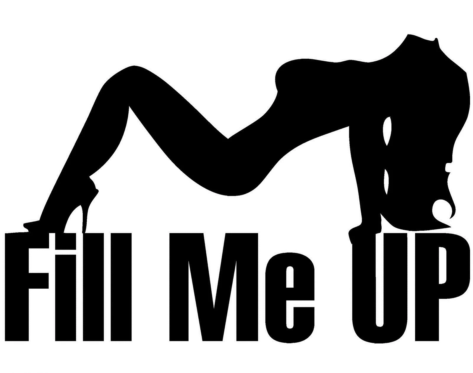 

FILL ME UP Sexy Stickers Funny Off road sticker window petrol cap accessories Decal Stickers 11x8.5cm