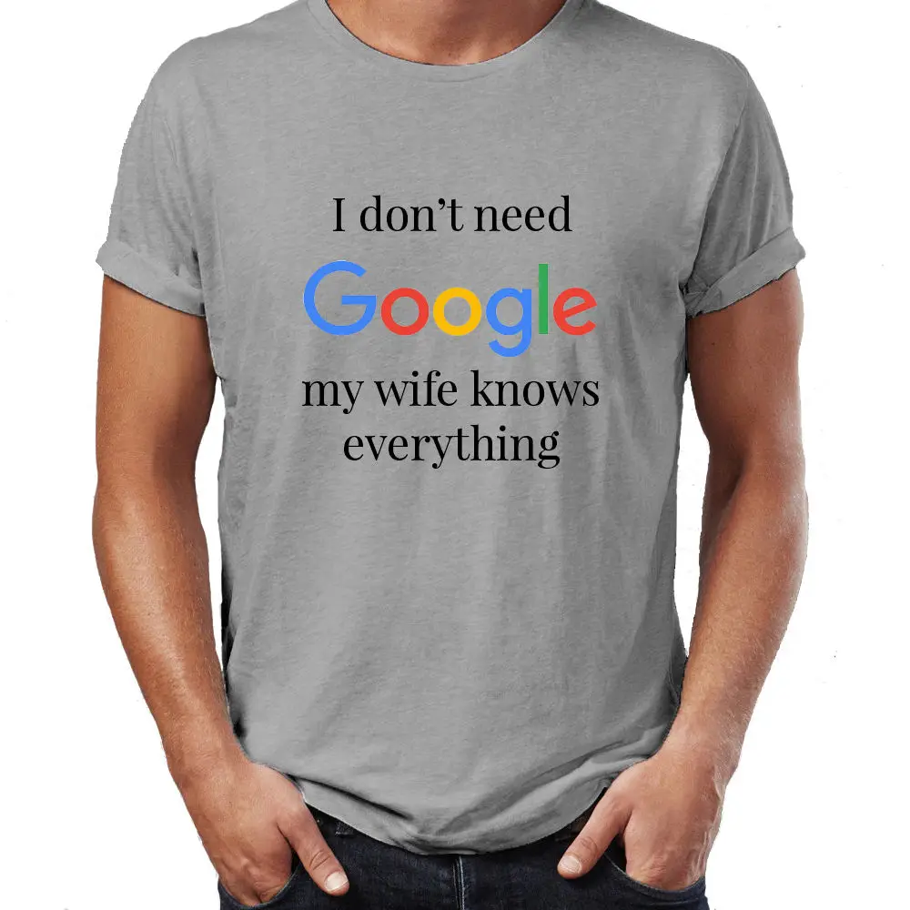 Мода классический я не нужно google моя жена знает все смешные geek футболка подарок