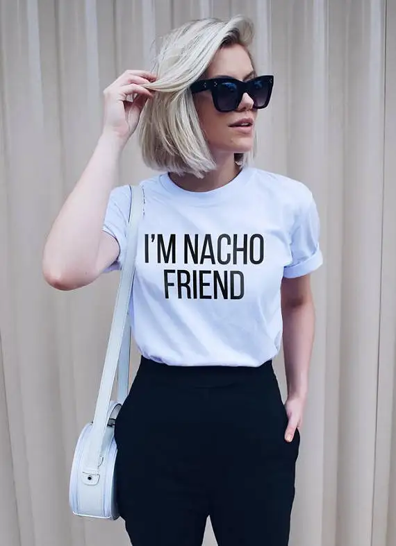 Женская графическая футболка Social Tumblr подарок для нее Grunge tops Tee I'm Nacho Friend T-Shirt |