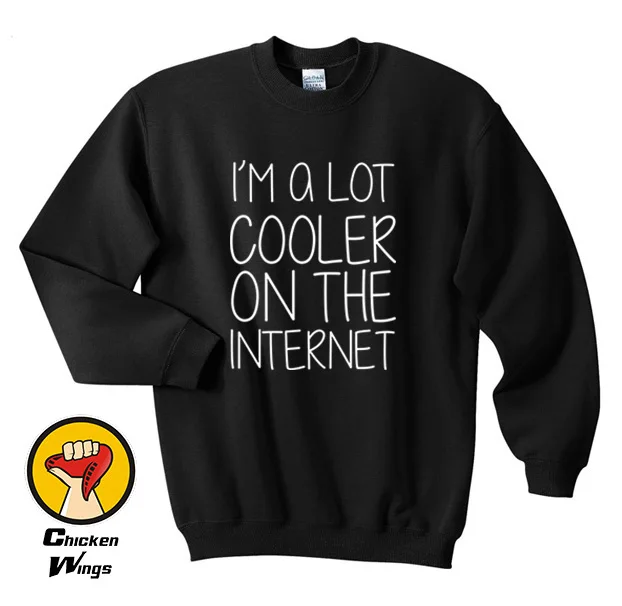 

Im Alot Cooler On The Internet Shirt Top Tumblr shirt Fashion Swag Geek Top Crewneck Sweatshirt Unisex More Colors XS - 2XL