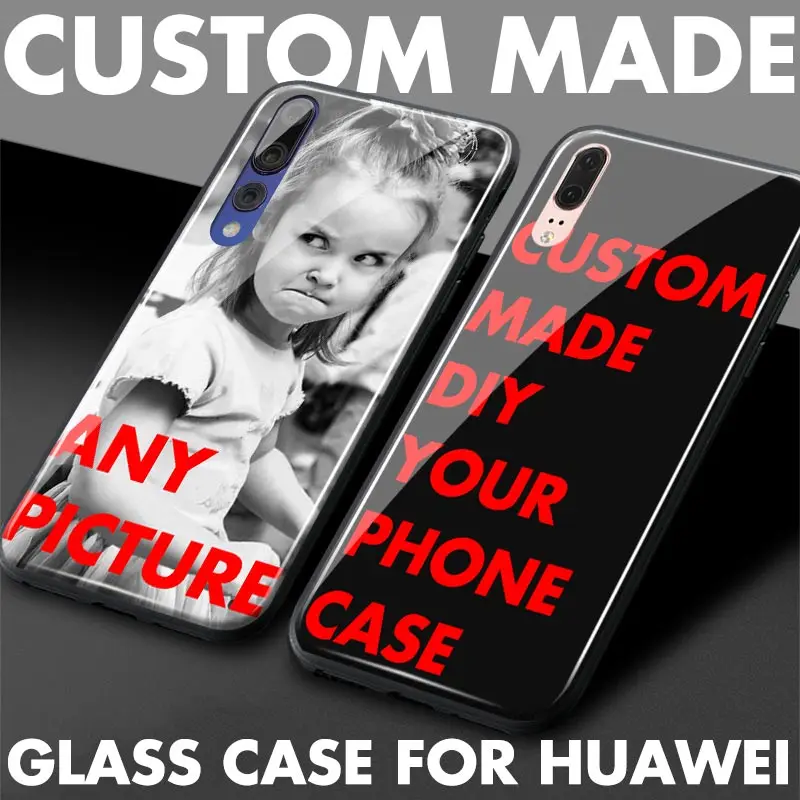Custom made DIY Any picture photo Soft Silicone Glass Phone Case for huawei honor mate p 9 10 20 30 lite pro plus nova 2 3 4 5