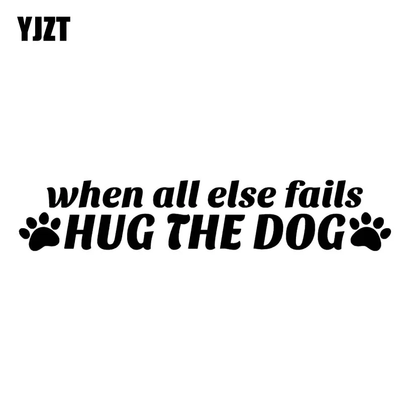 

YJZT 16 см * 3,1 см, когда все остальное не обнимает виниловая наклейка с принтом собаки художественные наклейки для автомобиля черный/серебрист...