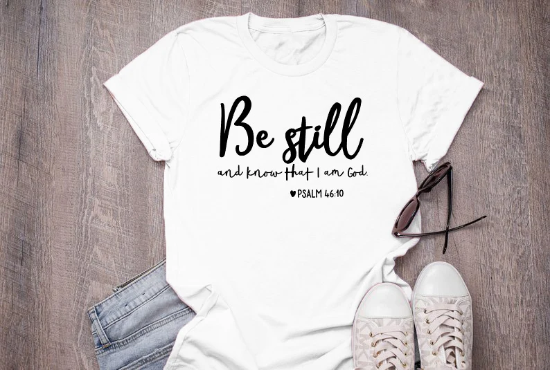 Be Still and Know That i am God T-Shirt Christian Religious Slogan Grunge Tee Faith Bible Verse lover Gift Tops Trendy Outfits | Женская