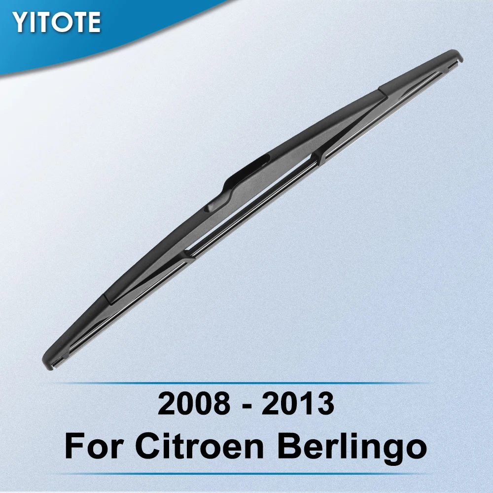 

YITOTE задний щетка стеклоочистителя для автомобиля Citroen Berlingo 2008 2009 2010 2011 2012 2013