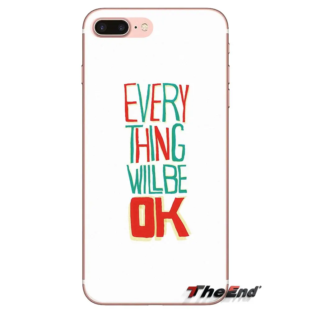 For LG G3 G4 Mini G5 G6 G7 Q6 Q7 Q8 Q9 V10 V20 V30 X Power 2 3 K10 K4 K8 2017 Everything will be ok Quote Silicone Phone Housing |