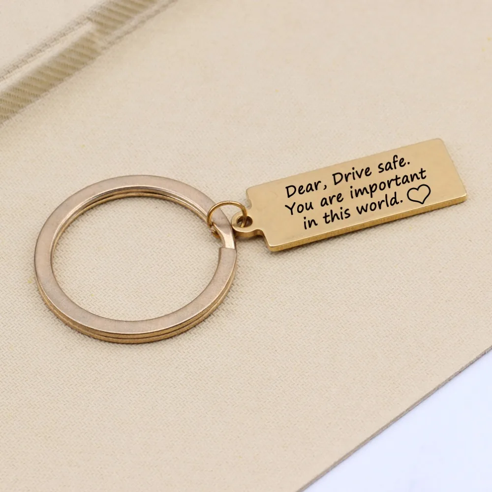 Fashion Inspiring Dear Drive Safe You're important in this world Keychain Couples Friends Family Jewelry Key Chain Keyring Gifts |