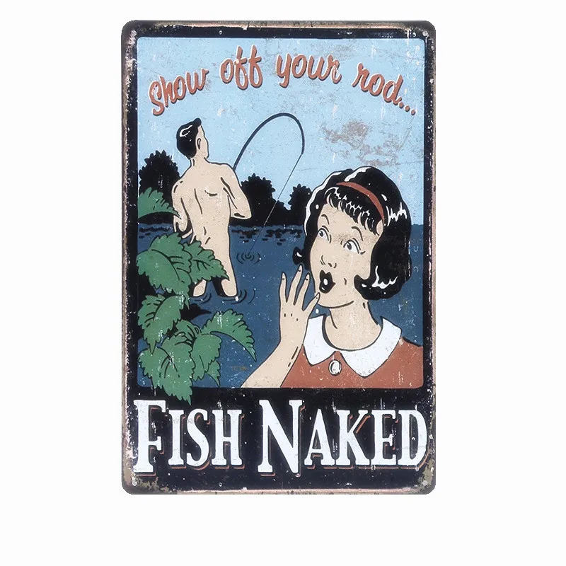 

FISH NAKED Vintage Plaque Metal Signs PUB Home Decor Wall Stickers Decoration Bar Plates for Artist Metal Painting N094