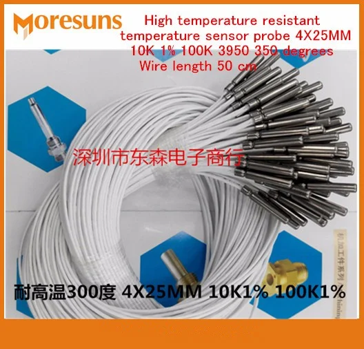 

10pcs/lot High temperature resistant temperature sensor probe 4X25MM 30CM 10K 1% 100K 3950 350 degrees high temperature probe