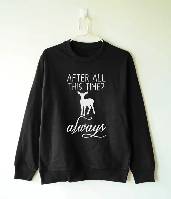 

After all this time always reindeer deer quote funny tumblr sweatshirt-E540