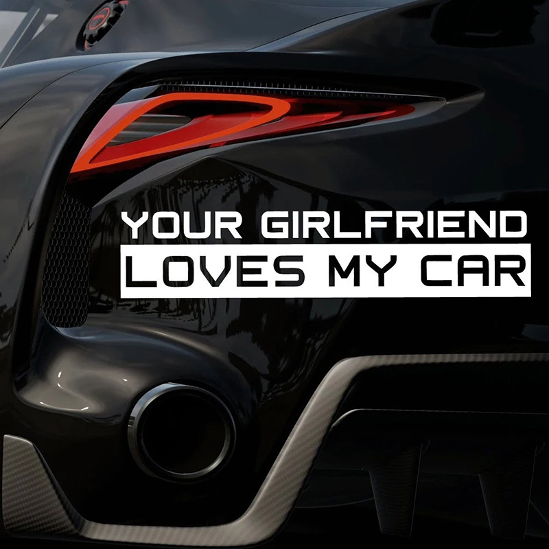

Your girlfriend loves my car funny Car Sticker Decal Vinyl 4x4 20x10cm